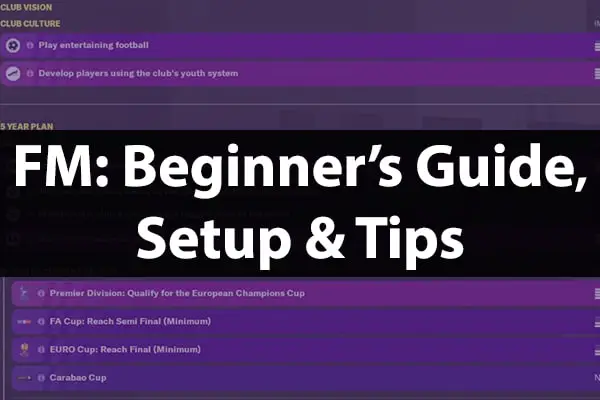 Beginners Guide & Tips | Football Manager